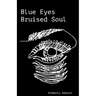 Blue eyes Bruised soul