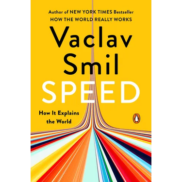 Speed: How It Explains the World