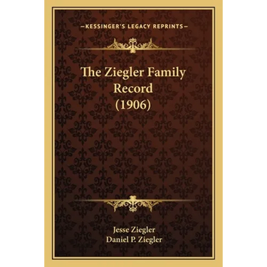 The Ziegler Family Record (1906)