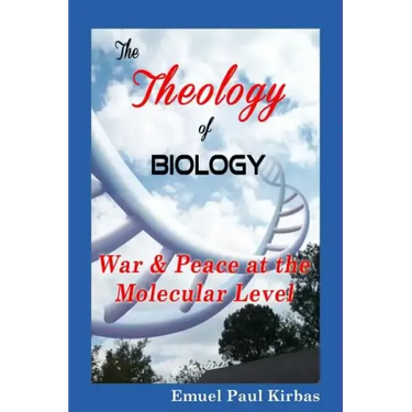 The Theology of Biology: War & Peace at the Molecular Level