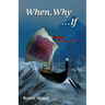 When, Why ...If: An Ethics Workbook