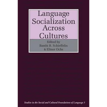 Language Socialization Across Cultures