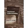 Emotional Understanding: Studies in Psychoanalytic Epistemology
