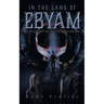 In The Land Of Ebyam: The Dangers of the Shadow World are Real