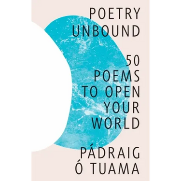 Poetry Unbound: 50 Poems to Open Your World