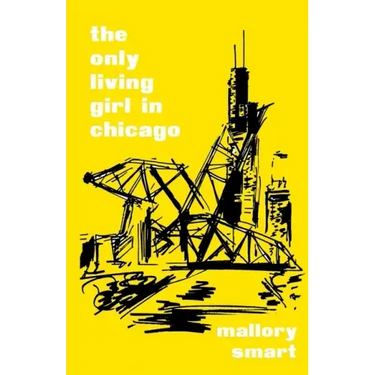 The Only Living Girl in Chicago