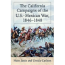 The California Campaigns of the U.S.-Mexican War, 1846-1848
