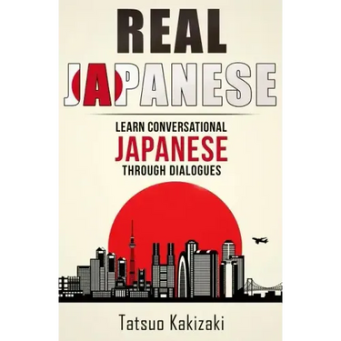 Real Japanese: Learn Conversational Japanese Through Dialogues