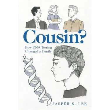 Cousin?: How Dna Testing Changed a Family