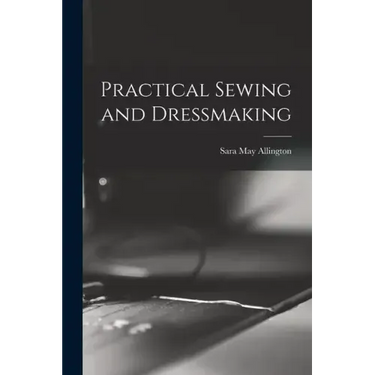 Practical Sewing and Dressmaking