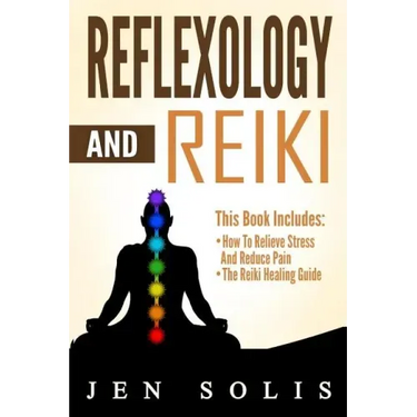 Reflexology: Reiki - 2 books in 1