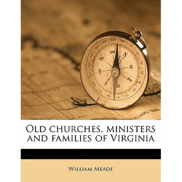 Old churches, ministers and families of Virginia Volume 2