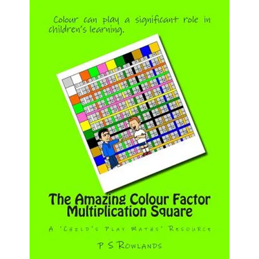 The Amazing Colour Factor Multiplication Square: A 'Child's Play Maths' Resource