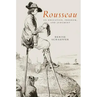 Rousseau on Education, Freedom, and Judgment