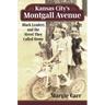 Kansas City's Montgall Avenue: Black Leaders and the Street They Called Home