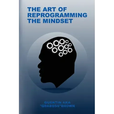 The Art of Reprogramming the Mindset