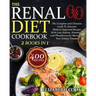The Renal Diet Cookbook: The Complete and Ultimate Guide To Discover Medical-Approved Recipes With Low Sodium, Potassium and Phosphorus for Man