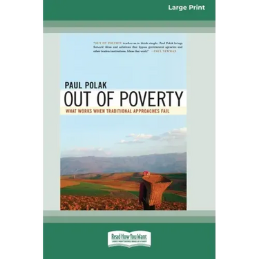 Out of Poverty: What Works When Traditional Approaches Fail (16pt Large Print Edition)