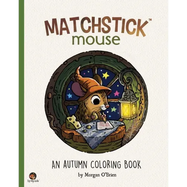 Matchstick Mouse: An Autumn Coloring Book