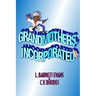 Grandmothers, Incorporated