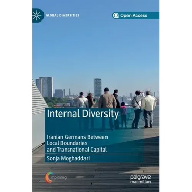 Internal Diversity: Iranian Germans Between Local Boundaries and Transnational Capital