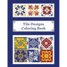 Tile Designs Coloring Book: Zentangle Colouring Images For Teens And Adults, Oriental Mosaic, Kaleidoscope, Geometric Patterns For Relaxation, Str