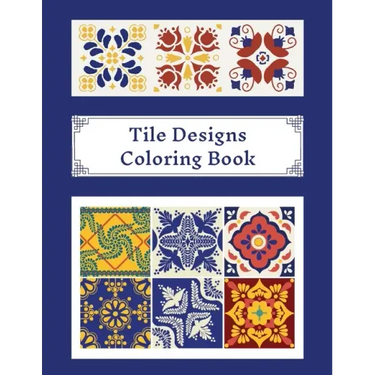 Tile Designs Coloring Book: Zentangle Colouring Images For Teens And Adults, Oriental Mosaic, Kaleidoscope, Geometric Patterns For Relaxation, Str