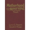 Motherhood & Mourning: Perinatal Death
