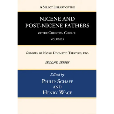 A Select Library of the Nicene and Post-Nicene Fathers of the Christian Church, Second Series, Volume 5