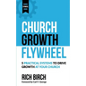 Church Growth Flywheel: 5 Practical Systems to Drive Growth at Your Church