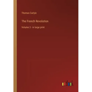 The French Revolution: Volume 3 - in large print