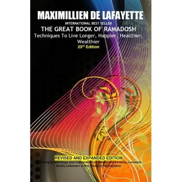 23rd Edition.THE GREAT BOOK OF RAMADOSH . Techniques To Live Longer, Happier, Healthier, Wealthier