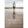 Troubling the Water: A Dying Lake and a Vanishing World in Cambodia