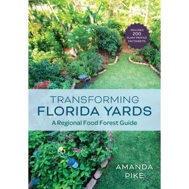 Transforming Florida Yards: A Regional Food Forest Guide