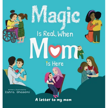 Magic Is Real, When Mom Is Here