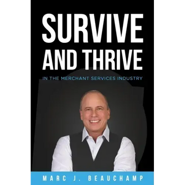 Survive and Thrive in the Merchant Services Industry