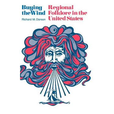 Buying the Wind: Regional Folklore in the United States