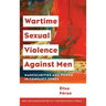 Wartime Sexual Violence against Men
