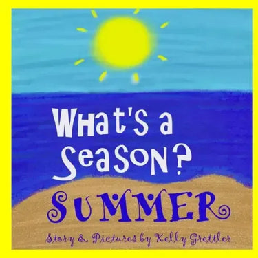What's a Season? SUMMER