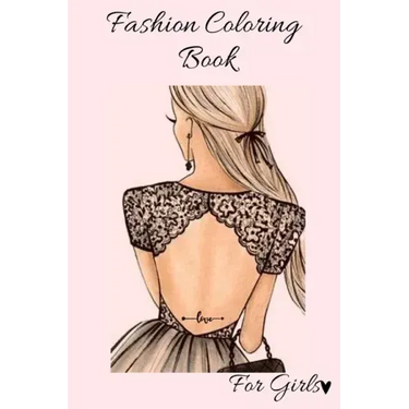 Fashion Coloring Book For Girls: Style Coloring Book