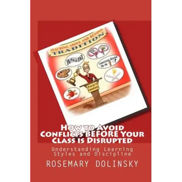 How to Avoid Conflicts Before Your Class is Disrupted: Understanding Learning Styles and Discipline