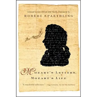 Mozart's Letters, Mozart's Life