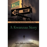 A Kwanzaa Story: Or How One Gentleman Found His Way