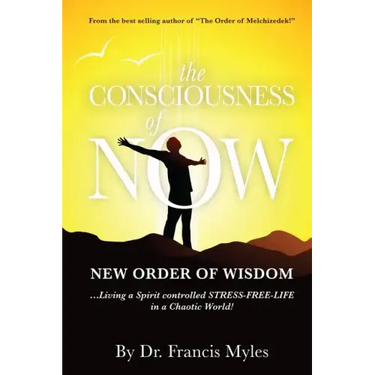 The Consciousness of Now: Living a Stress Free Life in a Chaotic World