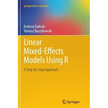 Linear Mixed-Effects Models Using R: A Step-By-Step Approach