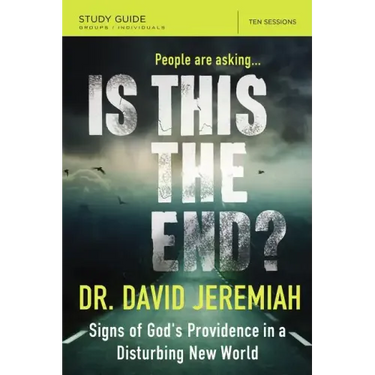 Is This the End? Study Guide: Signs of God's Providence in a Disturbing New World