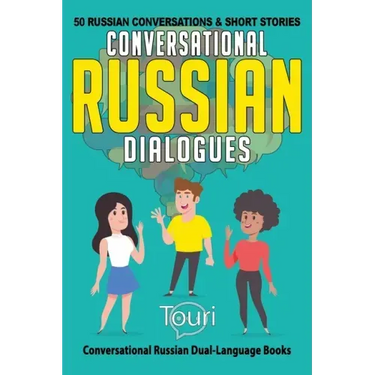 Conversational Russian Dialogues: 50 Russian Conversations and Short Stories