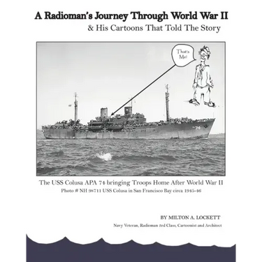 A Radioman's Journey Through World War II: And His Cartoons That Told The Story