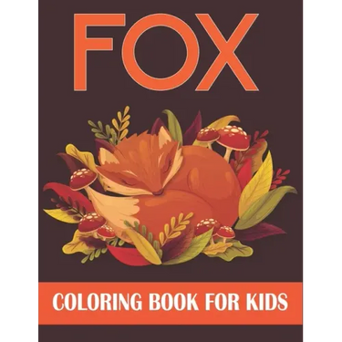 Fox Coloring Book For Kids: Fox Coloring Gift Book For Kids