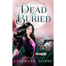 Dead & Buried